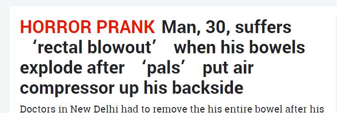 印度男子恶作剧给朋友肛门充气致其直肠爆炸，整个肠道遭切除