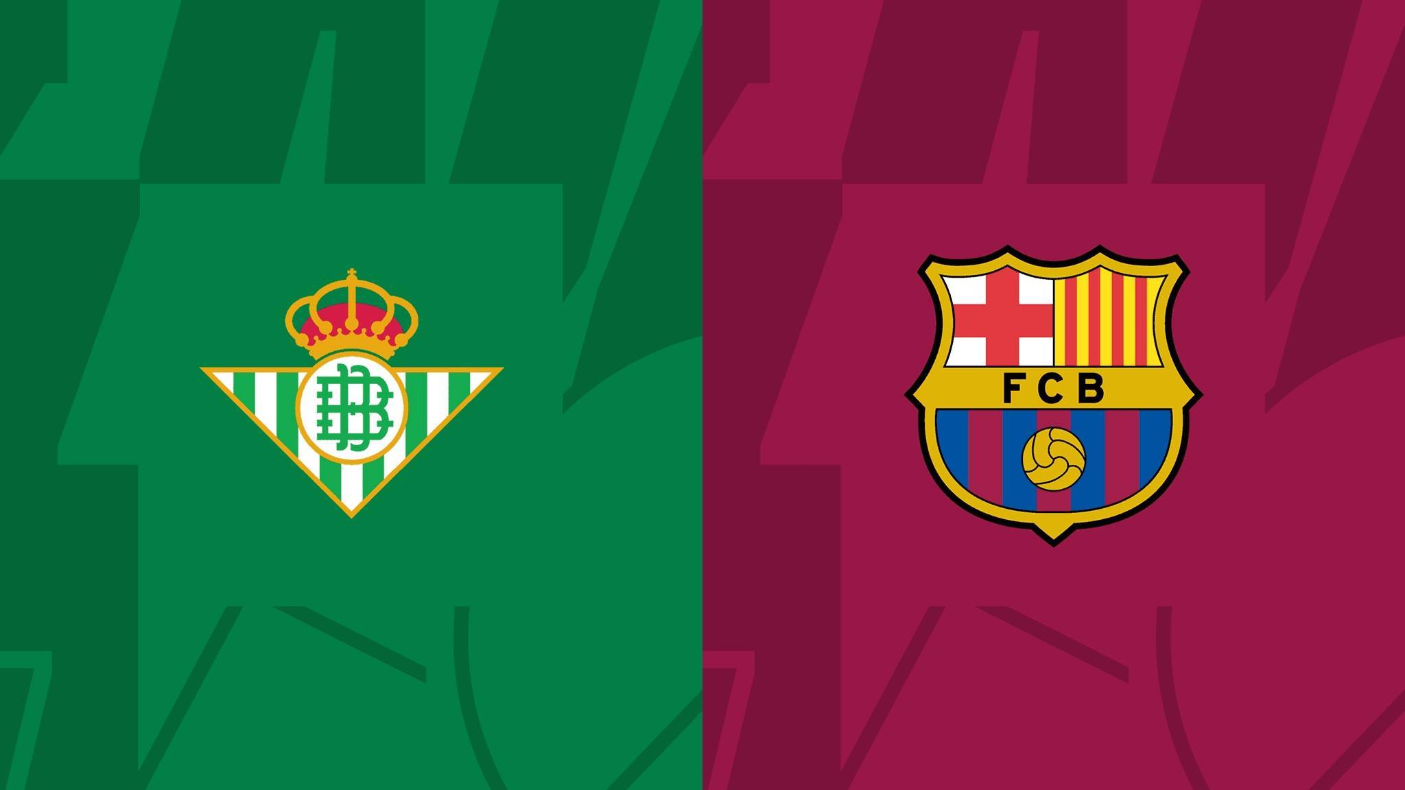 西甲瓦伦西亚vs皇家贝蒂斯,西甲贝蒂斯vs巴萨